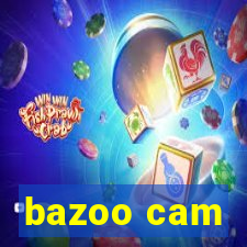 bazoo cam